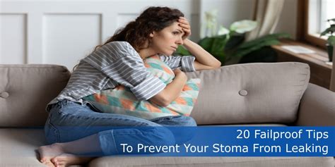 20 Failproof Tips To Prevent Your Stoma From Leaking